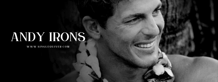 Andy Irons, caminando por el lado salvaje del surf