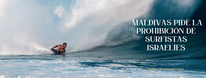 Maldivas quiere prohibir la entrada de surfistas Israelíes